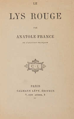 [Франс А. Красная линия]. France A. Le lys rouge. Paris: Calmann levy, [Конец XIX в.].